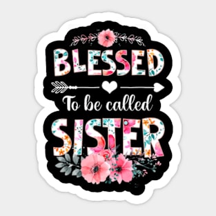 Blessed To Be Called Sister Mothers Day Sticker